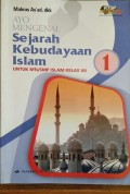 Ayo Mengenal Sejarah Kebudayaan Islam Kelas 1