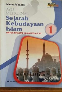 Ayo Mengenal Sejarah Kebudayaan Islam Kelas 1