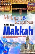 Mukjizat dan Keajaiban Kota Suci Makkah